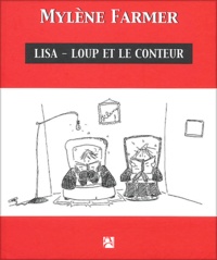 Mylène Farmer - Lisa, Loup Et Le Conteur.