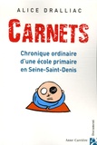 Alain Dralliac - Carnets - Chronique ordinaire d'une école primaire en Seine Saint-Denis.