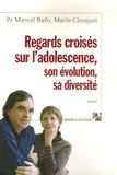 Marcel Rufo et Marie Choquet - Regards croisés sur l'adolescence, son évolution, sa diversité.