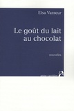 Elsa Vasseur - Le goût du lait au chocolat.