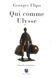Georges Flipo - Qui comme Ulysse - Nouvelles en partance.