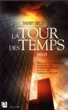 Thierry Grillet - La Tour des Temps.