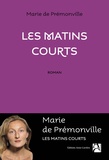 Marie de Prémonville - Les matins courts.