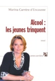 Marina Carrère d'Encausse - Alcool : les jeunes trinquent.
