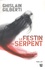 Ghislain Gilberti - Le festin du serpent.