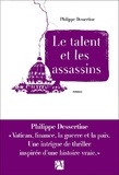 Philippe Dessertine - Le talent et les assassins.