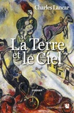 Charles Lancar - La Terre et le Ciel.