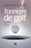 André-Jean Lafaurie - Tonnerre de golf - Chroniques d'une hypnose.