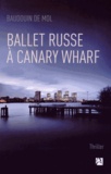 Baudouin de Mol - Ballet russe à Canary Wharf.