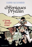 Lloyd Alexander - Chroniques de Prydain Tome 4 : Taram chevalier errant.