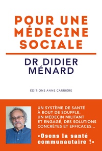 Didier Ménard - Pour une médecine sociale.