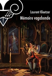 Laurent Kloetzer - Mémoire vagabonde - Les voyages de Jaël.
