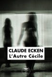 Claude Ecken et Kelsey Christina KARSTRAND - L'Autre Cécile.