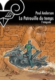 Poul Anderson - La Patrouille du temps Intégrale Tome 1 : .