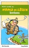 Divi Kervella et Malo Louarn - Petit guide des noms de lieux bretons.