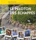 Daniel Kerh et Bernard Charmentray - Le peloton des échappés - Ces étonnantes figures du cyclisme breton.
