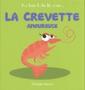 Christophe Boncens - La crevette amoureuse.