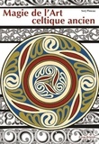 Serj Pineau - Magie de l'art celtique ancien.