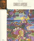 Philippe Bouchet - Charles Lapicque - Peintre libre et esprit fertile.