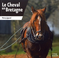 Thierry Jigourel - Le cheval en Bretagne.