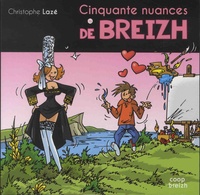 Christophe Lazé - Cinquante nuances de Breizh.