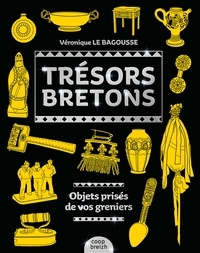 Véronique Le Bagousse - Trésors bretons - Objets prisés de vos greniers.