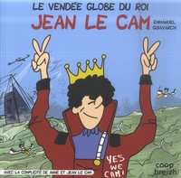 Emmanuel Guiavarc'h et Jean Le Cam - Le Vendée Globe du roi - Jean Le Cam.