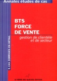 Marie Beauchaton - Gestion et organisation de clientèle et de secteur BTS Force de vente - Annales Etudes de cas.