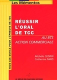 Michèle Cedrin et Catherine Paris - Réussir l'oral de TCC au BTS Action commerciale.