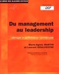 Marie-Agnès Martin et Laurent Goulvestre - Du management au leadership.