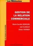 Marie-Camille Debourg et Joël Clavelin - Gestion de la relation commerciale.