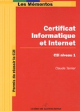 Claude Terrier - Certificat Informatique et Internet - Permis de réussir le C2i, niveau 1.