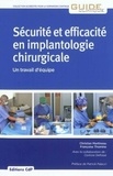 Christian Martineau et Françoise Thomine - Sécurité et efficacité en implantologie chirurgicale - Un travail d'équipe.