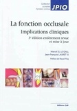 Marcel Le Gall et Jean-François Lauret - La fonction occlusale - Implications cliniques.