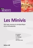 Bernard Lazaroo et Françoise Tilotta - Les minivis - Ancrage osseux en omnipratique et en orthodontie.