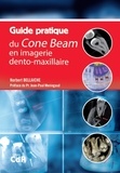 Norbert Bellaiche - Guide pratique du cone beam.
