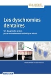 Marie Clément et Clara Marcoux - Les dyschromies dentaires - Un diagnostic précis pour un traitement esthétique réussi.