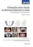 Frédéric Courson - Orthopédie dento-faciale en dentures temporaire et mixte - Interception précoce des malocclusions.