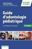 Michèle Muller-Bolla - Guide d'odontologie pédiatrique - La clinique par la preuve.