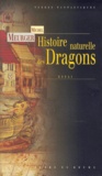 Michel Meurger - Histoire Naturelle Des Dragons. Un Animal Problematique Sous L'Oeil De La Science.