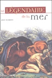 Jean Merrien - Le Legendaire De La Mer.