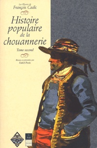 François Cadic - Histoire populaire de la chouannerie en Bretagne - Tome 2.