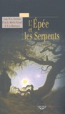 Carl Wilhem Salice Contessa et Ernst Theodor Amadeus Hoffmann - L'Epée et les Serpents.