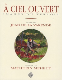 Jean de La Varende - A ciel ouvert - Images du terroir.