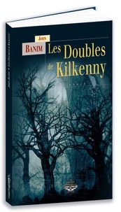John Banim - Les doubles de Kilkenny.