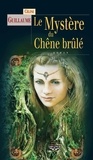 Céline Guillaume - La baronne des Monts-Noirs Tome 2 : Le Mystère du Chêne brûlé.