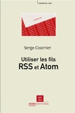 Serge Courrier - Utiliser les fils RSS et Atom.
