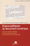 Evelyne Broudoux et Ghislaine Chartron - Enjeux politiques du document numérique - Actes de la troisième conférence, Document numérique et société, "Documents, contenus numériques : politique en question".