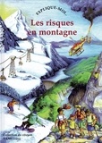 Anne-Marie Balenbois - Explique-moi les risques en montagne.