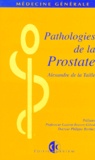 Alexandre de La Taille - Pathologies de la prostate.